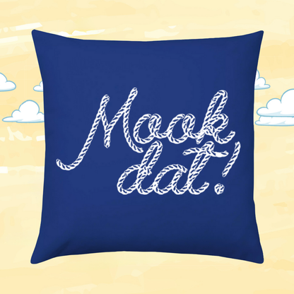 Kissen "Mook dat"