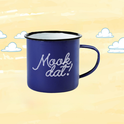 Emailletasse "Mook dat!"